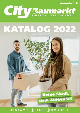 City Baumarkt Katalog | Jahreskatalog 2022 | 1.3.2022 - 31.12.2022
