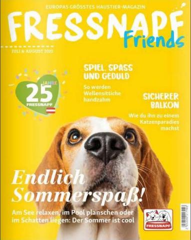 Fressnapf Katalog in Wien | FRESSNAPF FRIENDS | 13.7.2022 - 31.8.2022
